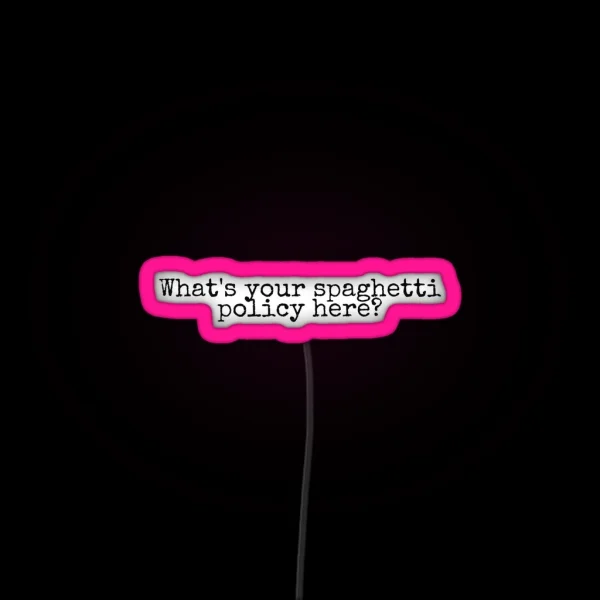 Spaghetti Policy RGB Neon Sign