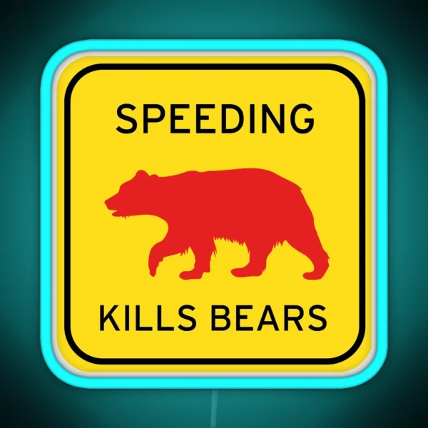 Speeding Kills Bears Yosemite Minimalist Led RGB Neon Sign