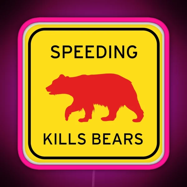 Speeding Kills Bears Yosemite Minimalist Led RGB Neon Sign