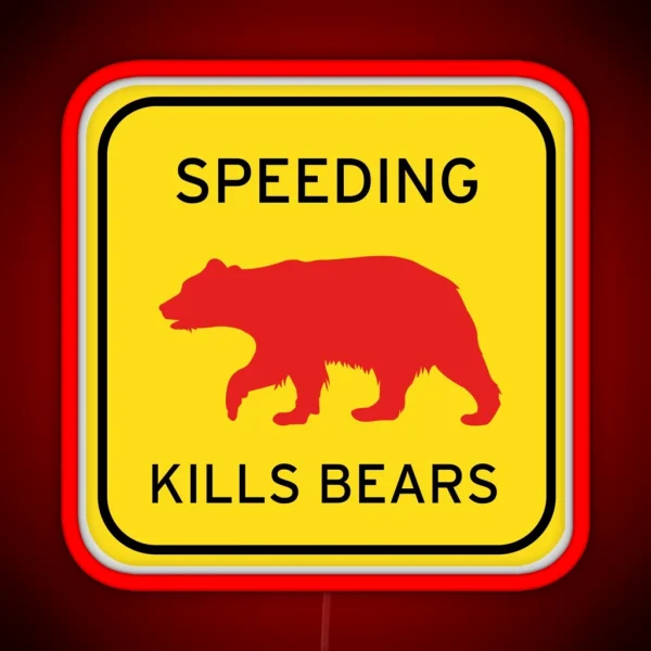 Speeding Kills Bears Yosemite Minimalist Led RGB Neon Sign