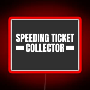 Speeding Ticket Collecter Police Speeding Camera RGB Neon Sign