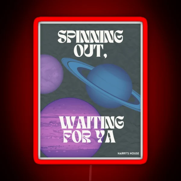 Spinning Out Waiting For Ya Styles RGB Neon Sign
