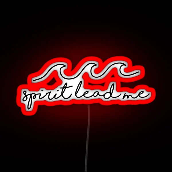 Spirit Lead Me RGB Neon Sign