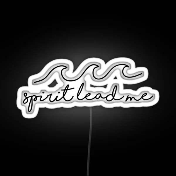 Spirit Lead Me RGB Neon Sign