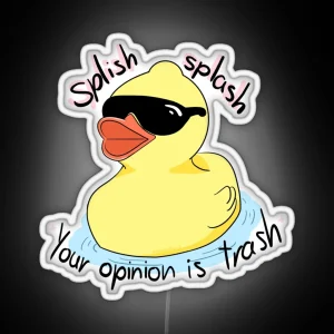 Splish Splash Your Opinion Is Trash RGB Neon Sign