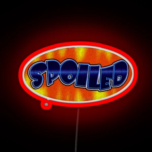 Spoiled RGB Neon Sign