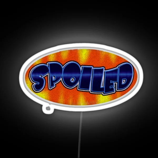 Spoiled RGB Neon Sign