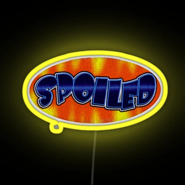 Spoiled RGB Neon Sign
