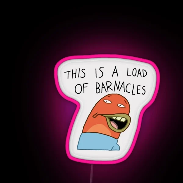 Spongebob This Is A Load Of Barnacles RGB Neon Sign