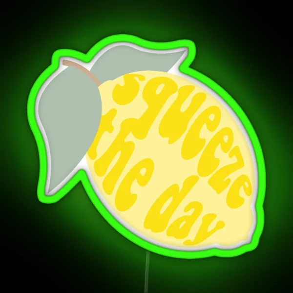 Squeeze The Day RGB Neon Sign