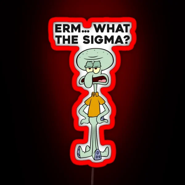 Squidward Erm What The Sigma Meme Viral Social Media Brain Rot Sigma Male Humor RGB Neon Sign