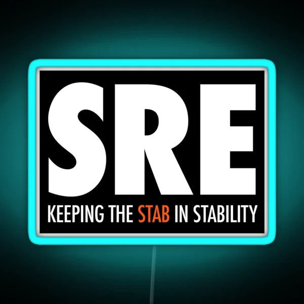 SRE Keeping The Stab In Stability RGB Neon Sign
