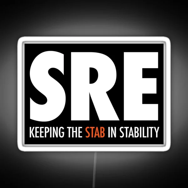 SRE Keeping The Stab In Stability RGB Neon Sign