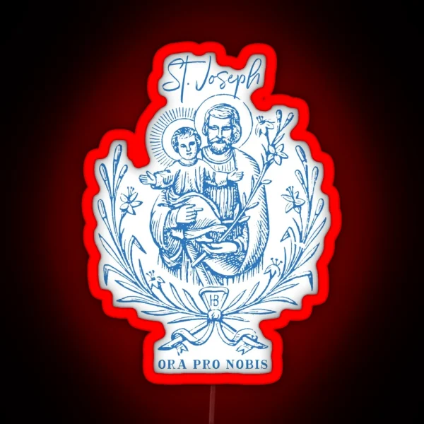 St Joseph The Year Of St Joseph Ora Pro Nobis RGB Neon Sign