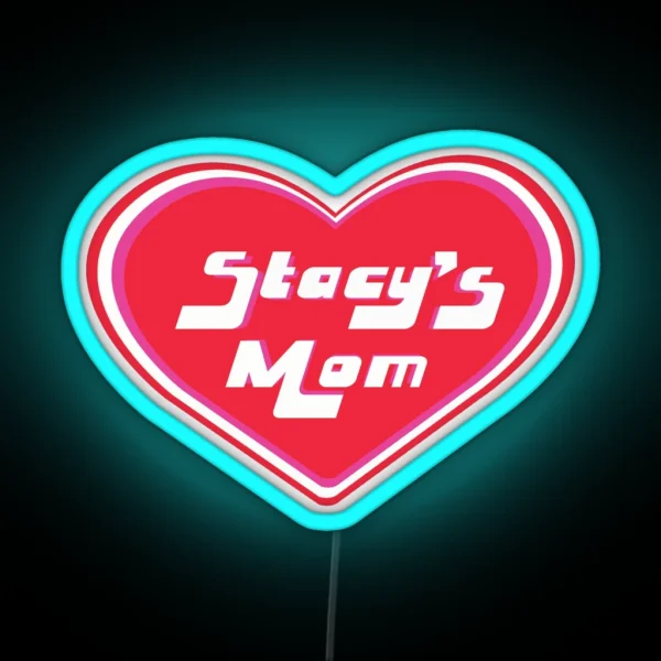 Stacy S Mom RGB Neon Sign