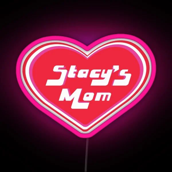 Stacy S Mom RGB Neon Sign