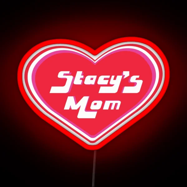 Stacy S Mom RGB Neon Sign
