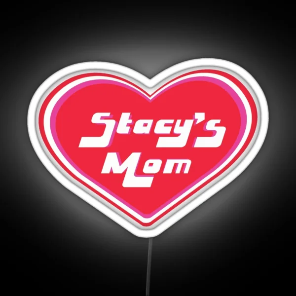 Stacy S Mom RGB Neon Sign