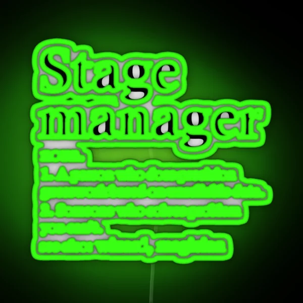 Stage Manager Definition Funny Theater Tech Occupation RGB Neon Sign