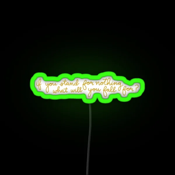 Stand For Nothing Hamilton RGB Neon Sign