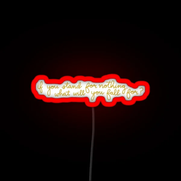 Stand For Nothing Hamilton RGB Neon Sign
