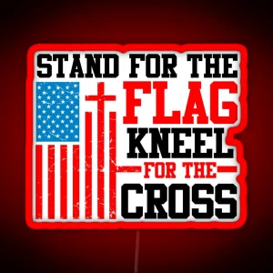 Stand For The Flag Kneel For The Cross Christian RGB Neon Sign