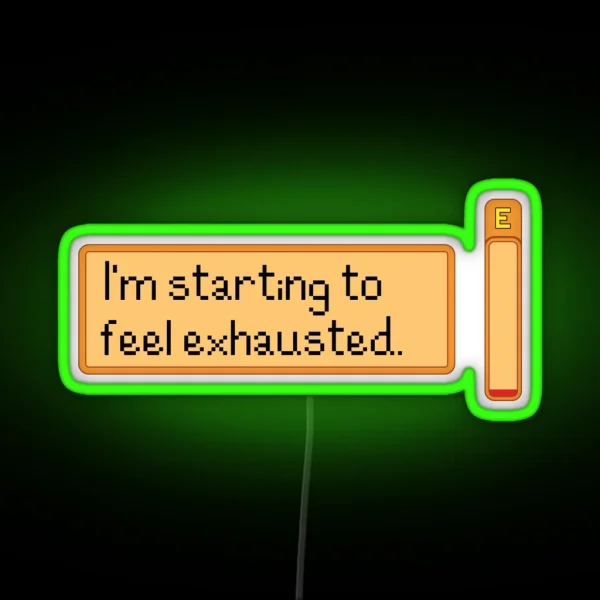 Stardew Valley I M Starting To Feel Exhausted RGB Neon Sign