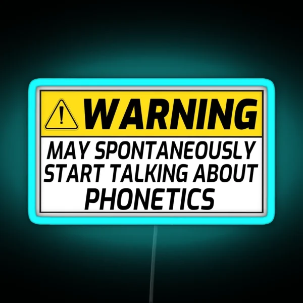 Start Talking About Phonetics Funny Phonetics Sayings RGB Neon Sign