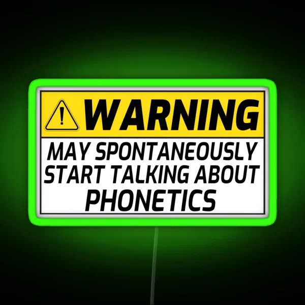 Start Talking About Phonetics Funny Phonetics Sayings RGB Neon Sign