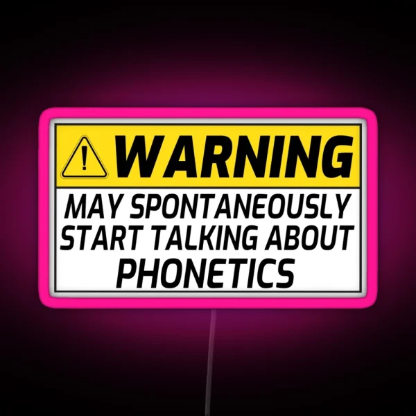 Start Talking About Phonetics Funny Phonetics Sayings RGB Neon Sign