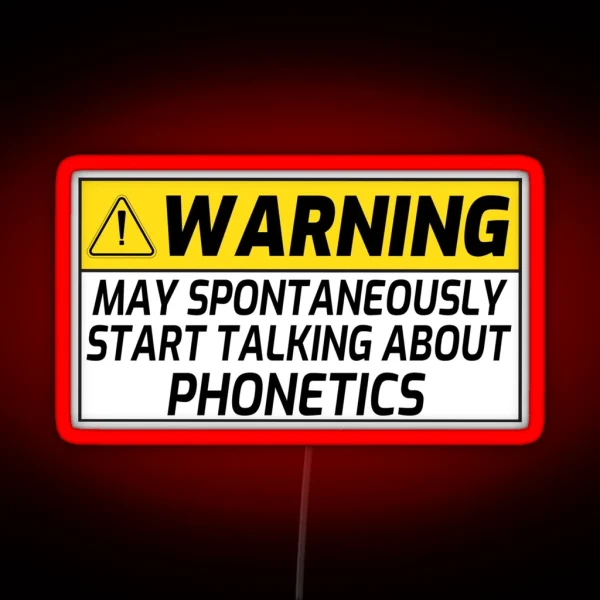Start Talking About Phonetics Funny Phonetics Sayings RGB Neon Sign