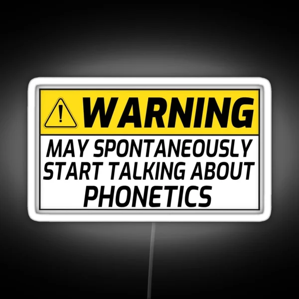 Start Talking About Phonetics Funny Phonetics Sayings RGB Neon Sign