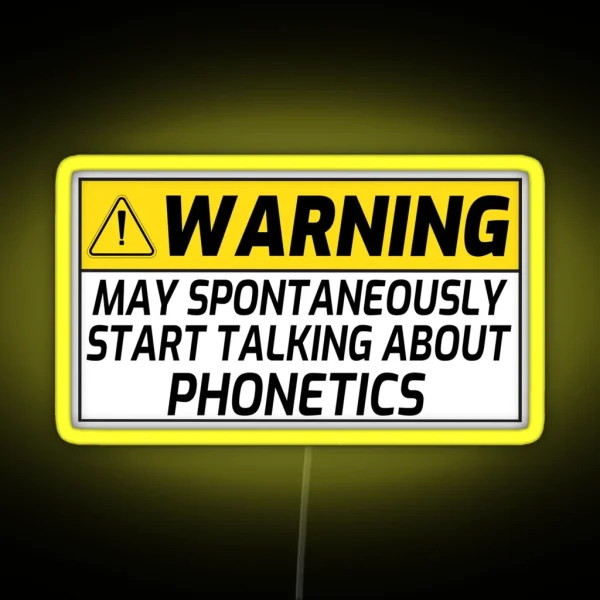 Start Talking About Phonetics Funny Phonetics Sayings RGB Neon Sign