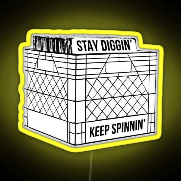 Stay Diggin And Keep Spinnin RGB Neon Sign