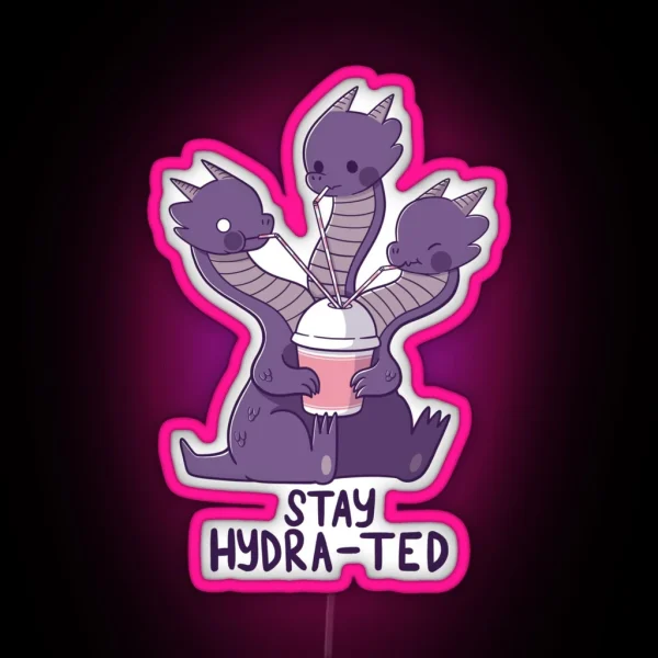 Stay Hydra Ted RGB Neon Sign