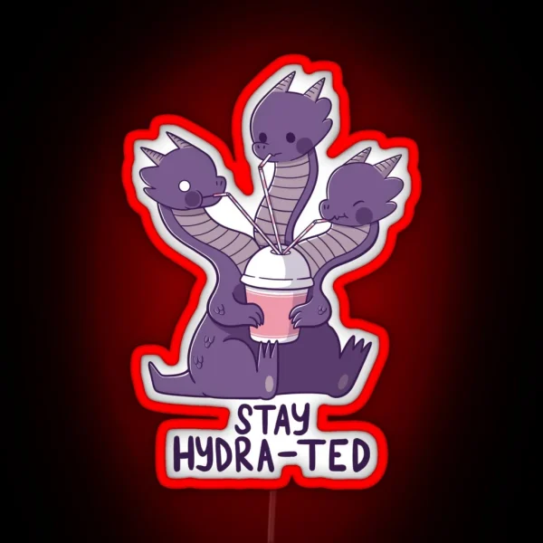 Stay Hydra Ted RGB Neon Sign