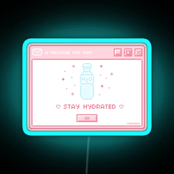 Stay Hydrated Notification RGB Neon Sign