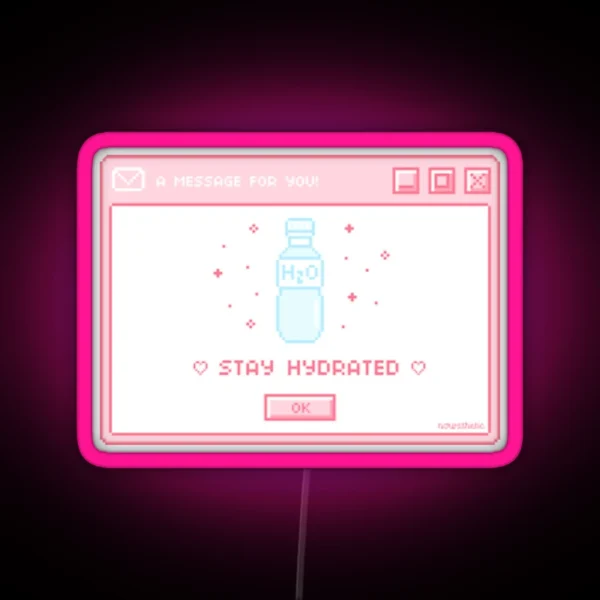Stay Hydrated Notification RGB Neon Sign