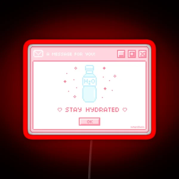 Stay Hydrated Notification RGB Neon Sign