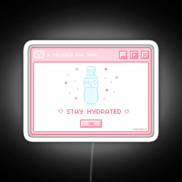 Stay Hydrated Notification RGB Neon Sign