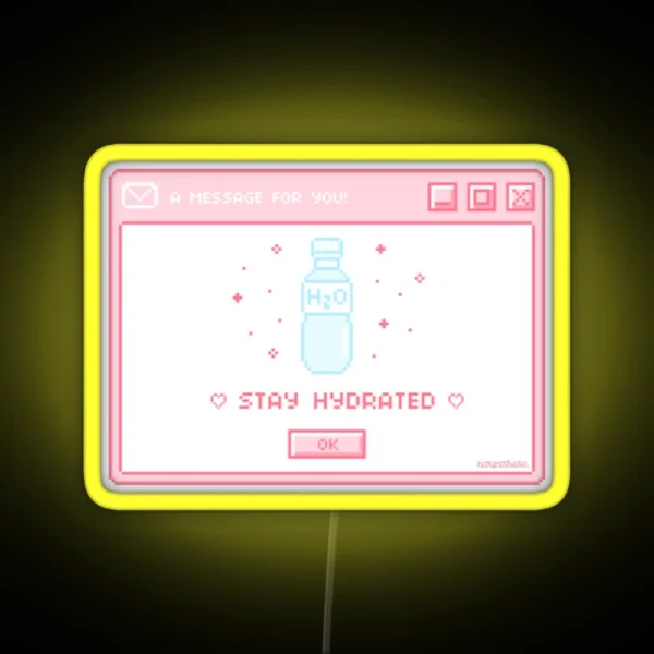 Stay Hydrated Notification RGB Neon Sign