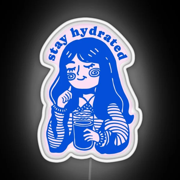 Stay Hydrated RGB Neon Sign