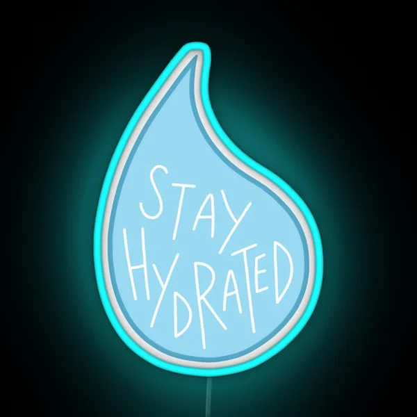 Stay Hydrated RGB Neon Sign