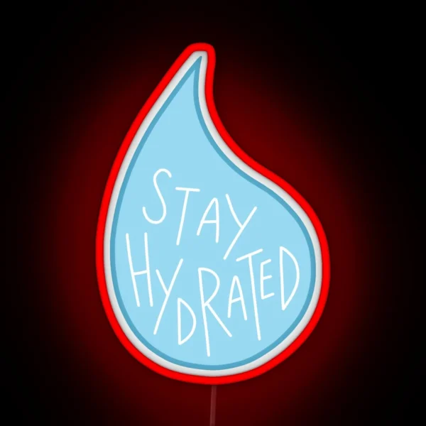 Stay Hydrated RGB Neon Sign