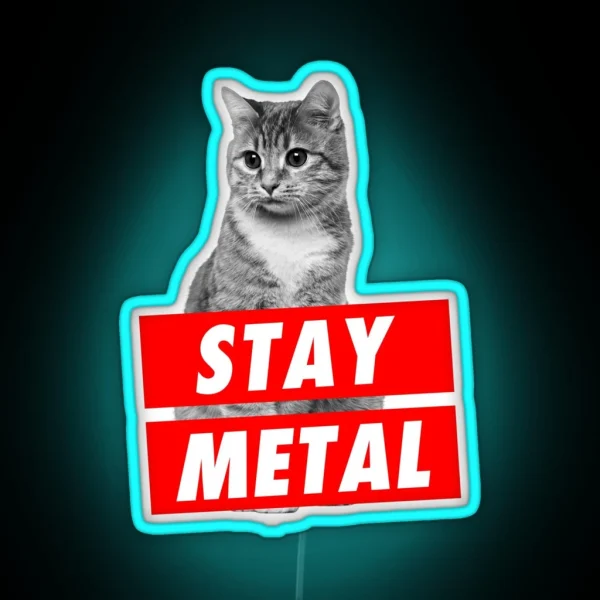 STAY METAL RGB Neon Sign