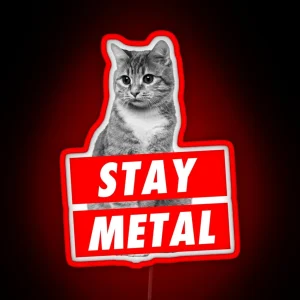 STAY METAL RGB Neon Sign