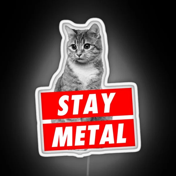 STAY METAL RGB Neon Sign