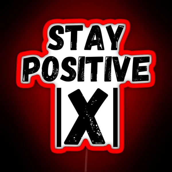 Stay Positive X Math Motivation Inspiration Mental RGB Neon Sign