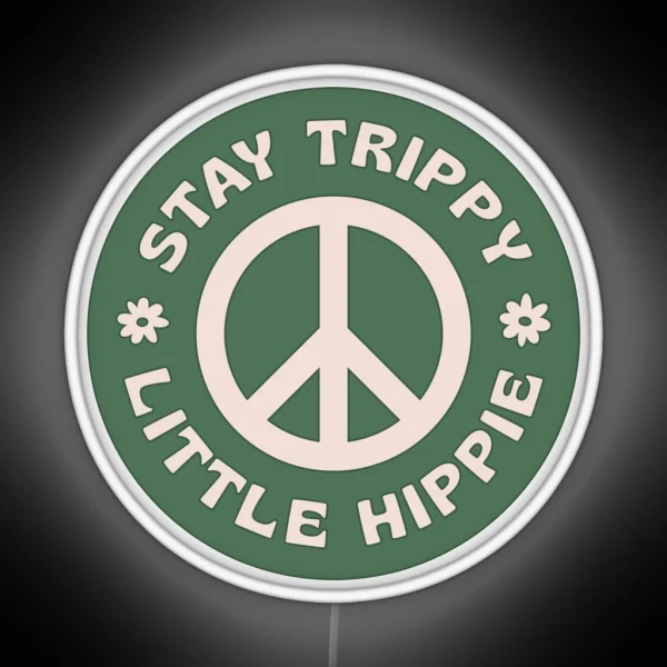 STAY TRIPPY LITTLE HIPPIE RGB Neon Sign