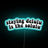 Add quirky humor to your space with delulu solulu vibes.